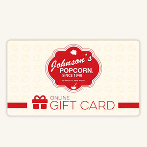 Johnson's Popcorn E-Gift Card (Online Only)